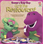 Barney And Baby Bop Go To The Restaurant - Maureen M. Valvassori, Dennis Full