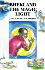 Bheki and the Magic Light - Jan Hurst-Nicholson