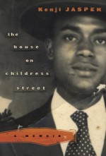 The House on Childress Street: A Memoir - Kenji Jasper