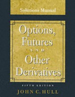 Options, Futures and Other Derivatives, Solutions Manual - John C. Hull