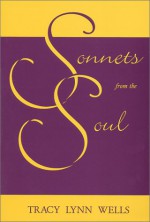 Sonnets from the Soul - Tracy Lynn Wells, Avaneda D. Hobbs