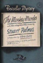 The Monkey Murder and other Hildegarde Withers stories - Stuart Palmer