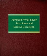 Advanced Private Equity Term Sheets and Series A Documents - Joseph W. Bartlett, Michael Butler