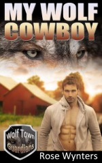 My Wolf Cowboy - Rose Wynters