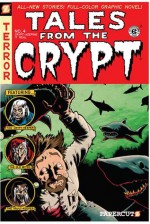 Tales from the Crypt #4: Crypt-Keeping It Real - Fred Van Lente, Keith R.A. DeCandido, Ari Kaplan, Christian Zanier