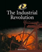 The Industrial Revolution - Peter Hicks