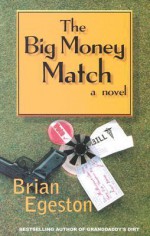 The Big Money Match - Brian Egeston