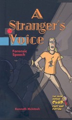 A Stranger's Voice: Forensic Speech - Kenneth McIntosh