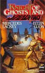 Knight of Ghosts and Shadows - Mercedes Lackey, Ellen Goun