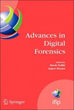 Advances in Digital Forensics - Mark Pollitt, Sujeet Shenoi