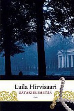 Satakielimetsä - Laila Hietamies, Laila Hirvisaari