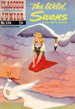 Classics Illustrated Junior 24 of 77 : 524 Wild Swans - Traditional