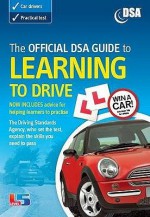 The Official Dsa Guide To Learning To Drive (Driving Skills) - Driving Standards Agency