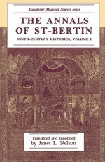 The Annals of St-Bertin (Cultural Politics) - Janet L. Nelson