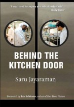 Behind the Kitchen Door - Saru Jayaraman, Eric Schlosser