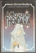 A Casa de Thendara - Marion Zimmer Bradley, A.B. Pinheiro de Lemos