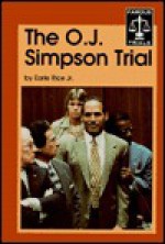 The O.J. Simpson Trial - Earle Rice