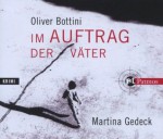 Im Auftrag der Väter - Oliver Bottini, Martina Gedeck