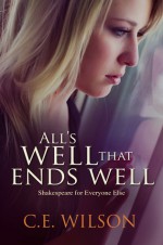 All's Well That Ends Well - C.E. Wilson