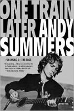 One Train Later: A Memoir - Andy Summers, The Edge