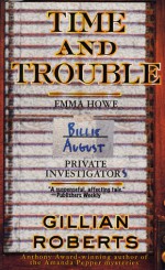 Time and Trouble: An Emma Howe and Billie August Mystery - Gillian Roberts