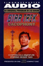 Cacophony: A Captain Sulu Adventure (Star Trek) - Peter David, George Takei