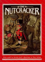 The Nutcracker - Ronald Kidd, Rick Reinert