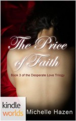 The Vampire Diaries: The Price of Faith (Kindle Worlds) (The Desperate Love Trilogy) - Michelle Hazen