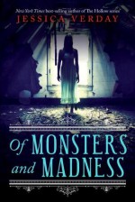 Of Monsters and Madness - Jessica Verday