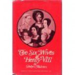 Six Wives of Henry VIII - Gladys Malvern