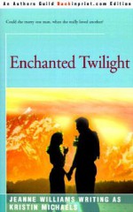 Enchanged Twilight - Jeanne Williams, Kristin Michaels