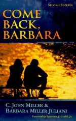 Come Back, Barbara - C. John Miller