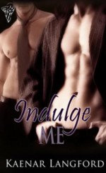 Indulge Me - Kaenar Langford