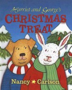 Harriet and George's Christmas Treat - Nancy L. Carlson