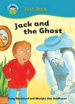 Jack And The Ghost (Start Reading: Just Jack) - Andy Blackford