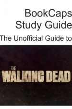 The Unofficial Guide to The Walking Dead (Season 1) - TVcaps, Golgotha Press