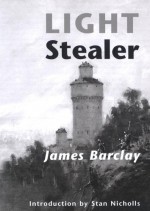 Light Stealer - James Barclay