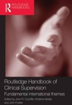 Routledge Handbook of Clinical Supervision: Fundamental International Themes - John R. Cutcliffe, John Fowler, Kristiina Hyrkas