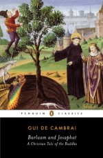 Barlaam and Josaphat: A Christian Tale of the Buddha (Penguin Classics) - Gui De Cambrai, Peggy McCracken, Donald S. Lopez