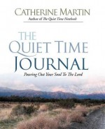 The Quiet Time Journal - Catherine Martin