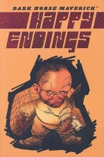 Dark Horse Maverick: Happy Endings - Diana Schutz, Sam Kieth, Mike Mignola, Brian Michael Bendis