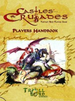 Castles & Crusades Players Handbook (3rd Printing) - Davis Chenault