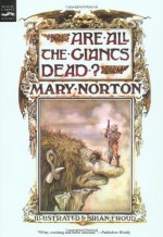 Are All the Giants Dead? - Mary Norton, Brian Froud
