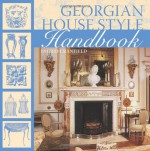 Georgian House Style Handbook. Ingrid Cranfield - Ingrid Cranfield