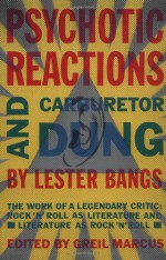 Psychotic Reactions and Carburetor Dung - Lester Bangs, Greil Marcus