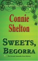 Sweets, Begorra - Connie Shelton