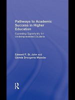 Pathways to Academic Success in Higher Education - Edward P. St. John and Glenda D. Musoba, Glenda D. Masoba, Edward P. St John