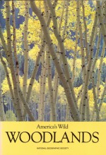 America's Wild Woodlands - William Howarth, Jane R. McCauley, Jennifer C. Urquhart