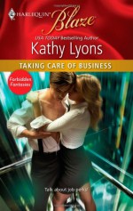 Taking Care of Business (Harlequin Blaze, #576) - Kathy Lyons