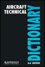 Aircraft Technical Dictionary (3rd ed - JS312625) - David Jones, Dale Crane, James Foye